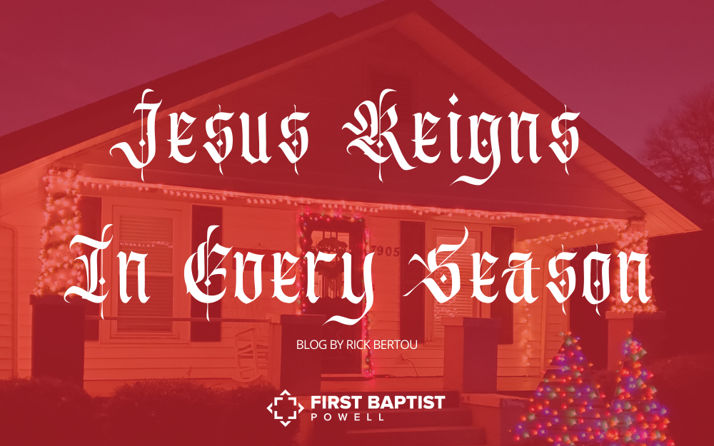 Jesus Reigns in Every Season