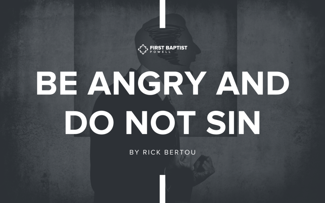 Be Angry and do Not Sin